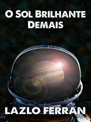 cover image of O Sol Brilhante Demais